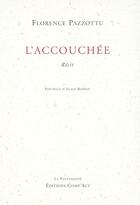 Couverture du livre « L'accouchée » de Florence Pazzottu aux éditions Act Mem