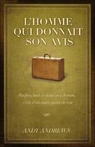 Couverture du livre « L'homme qui donnait son avis » de Andy Andrews aux éditions Dauphin Blanc