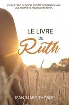 Couverture du livre « Le livre de Ruth » de Thobois Jean-Marc aux éditions Vida