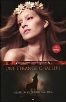 Couverture du livre « Les grands méchants loups t.1 ; une étrange chaleur » de Heather Killough-Walden aux éditions Ada