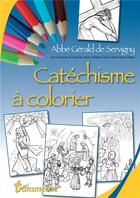 Couverture du livre « Catechisme a colorier » de Abbe Gerald De Servi aux éditions Communication Et Cite