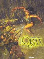 Couverture du livre « TORAN T.3 ; MORA » de Frederic Peynet et Isabelle Plongeon aux éditions Nuclea