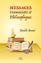 Couverture du livre « MESSAGES HUMANISTES ET PHILOSOPHIQUES » de Daniele Roumi aux éditions Voix Litteraires