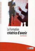 Couverture du livre « La formation créatrice d'avenir » de Jean Wemaere aux éditions Demos