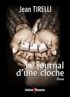 Couverture du livre « Le journal d'une cloche » de Jean Tirelli aux éditions De La Mouette