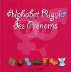 Couverture du livre « Alphabet rigolo des prénoms » de Miguel Cruz aux éditions Belize