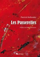 Couverture du livre « Les Passerelles » de Patrick Hollender aux éditions Jepublie