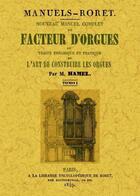 Couverture du livre « Nouveau manuel complet du facteur d'orgues ; ou traité théorique et pratique de l'art de construire ; 3 tomes » de Marie-Pierre Hamel aux éditions Maxtor