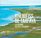 Couverture du livre « Khenifiss de Tarfaya ; la légende du petit scarabée » de Karim Anegay aux éditions Eddif Maroc