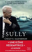 Couverture du livre « Sully » de Chesley B. Sullenberger et Jeffrey Zaslow aux éditions Harpercollins