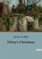 Couverture du livre « Nibsy's Christmas » de A.Riis Jacob aux éditions Culturea