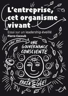 Couverture du livre « L'entreprise, cet organisme vivant » de Pierre Cacoub aux éditions Thebookedition.com