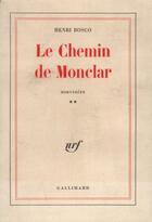 Couverture du livre « Le chemin de Monclar ; souvenirs t.2 » de Henri Bosco aux éditions Gallimard