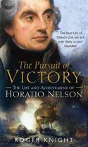 Couverture du livre « The pursuit of victory: the life and achievement of horatio nelson » de Knight Roger aux éditions Adult Pbs