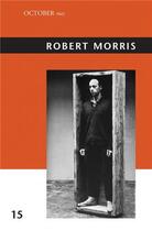 Couverture du livre « Robert morris » de Julia Bryan-Wilson aux éditions Mit Press