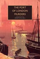 Couverture du livre « The port of London murders » de Josephine Bell aux éditions British Library