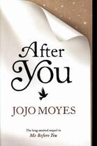 Couverture du livre « After You » de Jojo Moyes aux éditions Michael Joseph