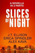 Couverture du livre « Slices of Night » de Erica Spindler aux éditions Little Brown Book Group Digital