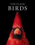 Couverture du livre « Birds » de Tim Flach aux éditions Abrams Uk