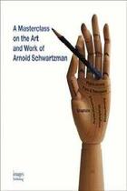 Couverture du livre « Arnold schwartzman » de Schwartzman Arnold aux éditions Images Publishing