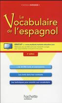 Couverture du livre « HU ESPAGNOL - CIVILISATION ; le vocabulaire de l'espagnol » de Monica Dorange aux éditions Hachette Education