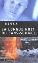 Couverture du livre « Longue nuit du sans-sommeil (la) » de Lawrence Block aux éditions Seuil