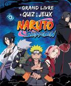 Couverture du livre « Naruto shippuden le grand livre de quiz et de jeux » de  aux éditions Larousse