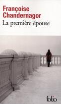 Couverture du livre « La première épouse » de Francoise Chandernagor aux éditions Folio