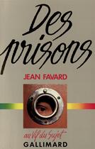 Couverture du livre « Des prisons » de Jean Favard aux éditions Gallimard