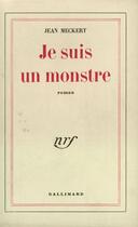 Couverture du livre « Je suis un monstre » de Jean Meckert aux éditions Gallimard (patrimoine Numerise)