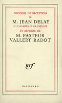 Couverture du livre « Discours De Reception A L'Academie Francaise Et Reponse De M Pas » de Jean Delay aux éditions Gallimard