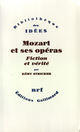 Couverture du livre « Mozart et ses opéras ; fiction et vérité » de Remy Stricker aux éditions Gallimard (patrimoine Numerise)