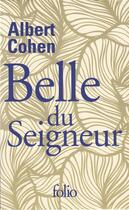 Couverture du livre « Belle du seigneur » de Albert Cohen aux éditions Folio