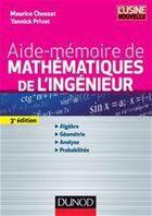 Couverture du livre « Aide-mémoire de mathématiques de l'ingénieur (3e édition) » de Maurice Chossat et Yannick Privat aux éditions Dunod