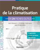 Couverture du livre « Pratique de la climatisation ; 24 fiches-outils » de Christian Feldmann et Jack Bossard et Jean Hrabovsky aux éditions Dunod