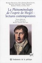 Couverture du livre « La phénoménologie de l'esprit de Hégel ; lectures contemporaines » de Dario Perinetti et Marie-Andree Ricard aux éditions Puf