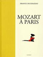 Couverture du livre « Mozart à Paris » de Frantz Duchazeau aux éditions Casterman