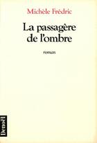 Couverture du livre « La passagere de l'ombre » de Fredric Michele aux éditions Denoel