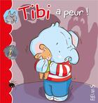 Couverture du livre « Tibi a peur » de Emilie Beaumont aux éditions Fleurus