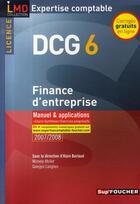 Couverture du livre « DCG 6 ; finance d'entreprise ; manuel et applications (édition 2007/2008) » de Georges Langlois et Michele Mollet aux éditions Foucher