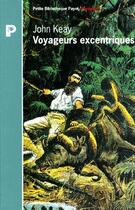 Couverture du livre « Les Voyageurs Excentriques » de John Keay aux éditions Payot