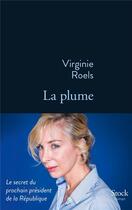 Couverture du livre « La plume » de Virginie Roels aux éditions Stock