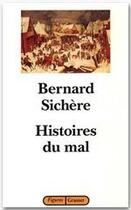 Couverture du livre « Histoires du mal » de Bernard Sichere aux éditions Grasset Et Fasquelle