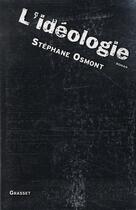 Couverture du livre « L'idéologie » de Osmont-S aux éditions Grasset