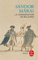 Couverture du livre « La conversation de bolzano » de Sandor Marai aux éditions Le Livre De Poche