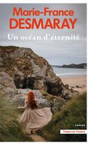 Couverture du livre « Un océan d'éternité » de Marie-France Desmaray aux éditions Presses De La Cite