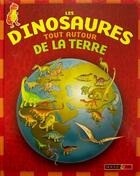 Couverture du livre « Les dinosaures tout autour de la terre » de Burnie/Lewis aux éditions Rouge Et Or