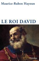 Couverture du livre « Le roi David » de Maurice-Ruben Hayoun aux éditions Perrin