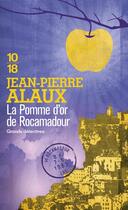 Couverture du livre « La pomme d'or de Rocamadour » de Jean-Pierre Alaux aux éditions 10/18