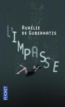 Couverture du livre « L'impasse » de Aurelie De Gubernatis aux éditions Pocket